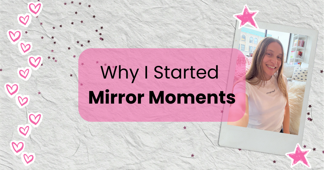 Why I Started Mirror Moments